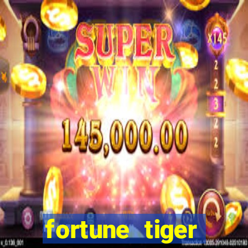 fortune tiger aposta de 1 real